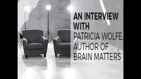Interview with Dr. Patricia Wolfe, Author of Brain...