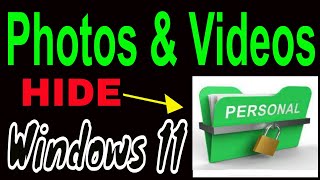 Hide Photos And Videos In Windows 11 In Hindi It Koustav