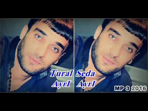 Tural Seda AYRI-AYRI