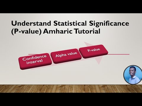 Understanding P-value (statistical Significance) Amharic Tutorial