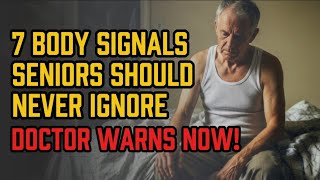 The 7 Body Signals Seniors Should Never Ignore