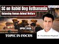 Stray Dog Management and Supreme Court’s Euthanasia Directions: Public Health vs Animal Welfare