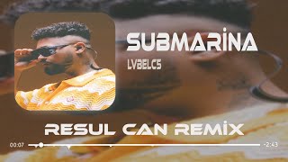 LVBELC5 - Submarina ( Resul Can Remix ) Alaaddine Sihirli Lambayı Ben Sattım Resimi