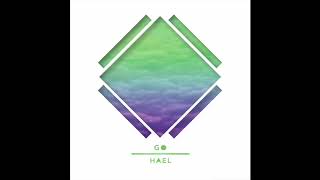 Video thumbnail of "Go- HAEL (Official Audio)"