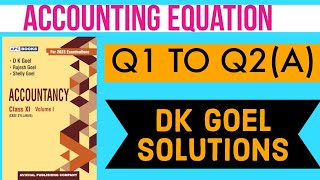 Accounting equation Class 11 | Dk goel solutions | Q1 to Q2(A) | Dk goel solutions | Commerce guruji screenshot 5