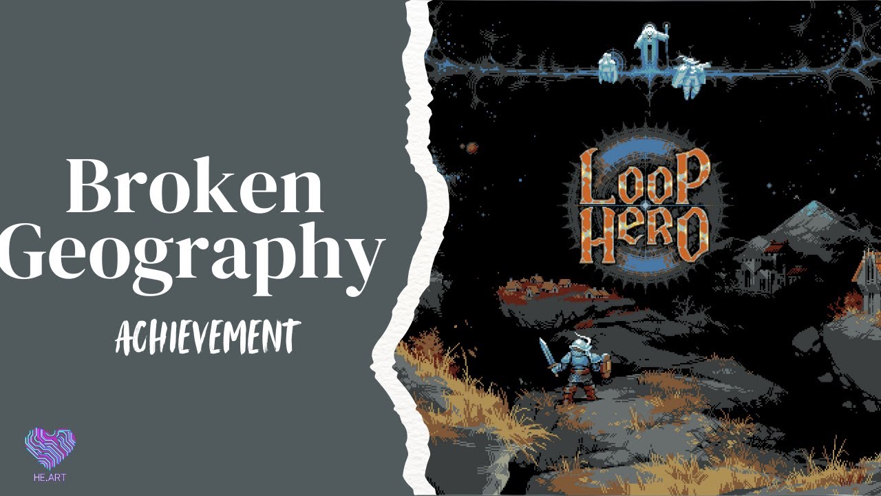 Loop Hero - Broken Geography (Achievement)