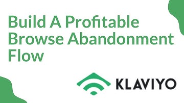 How to Create a Profitable Browse Abandonment Flow in Klaviyo