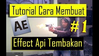 Belajar After effect #1 : efek tembakan senjata/pistol menembak (Muzzle flash)