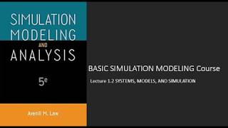 Lecture 1.2 SYSTEMS, MODELS, AND SIMULATION