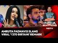 Amruta Fadnavis Slams Viral '₹370 Biryani' Remark: 'It Promotes Misogyny'