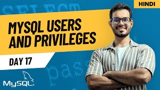 Mastering User and Permission Management in MySQL | Day 17 Of MySQL