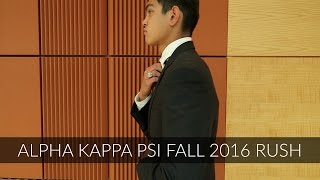 ALPHA KAPPA PSI FALL 2016 RUSH