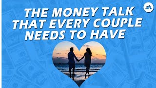 The Money Talk That Every Couple Needs To Have | Millionaires Insights