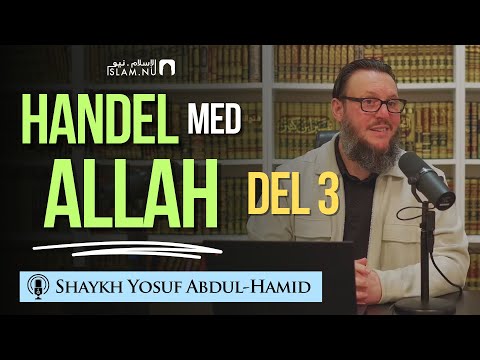 Handel utan förlust | Del 3 | Shaykh Yosuf