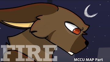 [MCCU] Fire | MAP Part 1 [For Blizzypawz]
