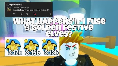What happens if i fuse 3 golden FESTIVE ELVES?