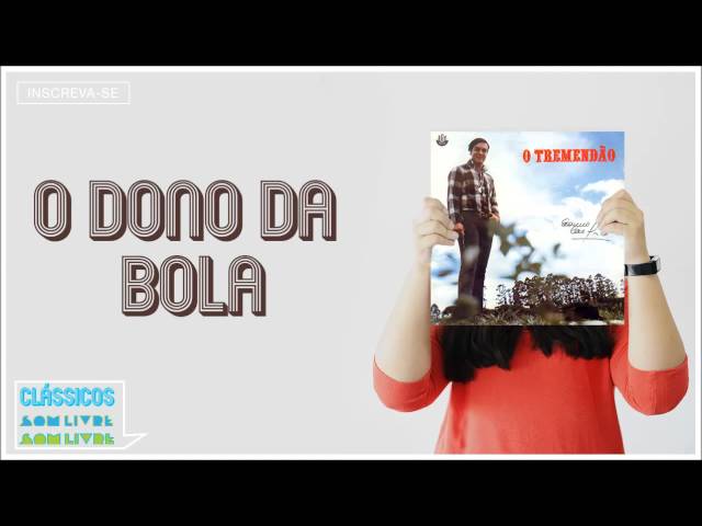 Erasmo Carlos - O Dono da Bola (O Tremendão) [Áudio Oficial] [Clássicos Som Livre]