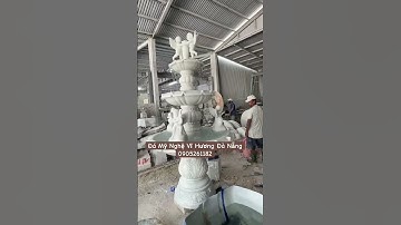 ĐÀI PHUN NƯỚC ĐÁ TRẮNG CẨM THẠCH LÀNG ĐÁ NON NƯỚC ĐÀ NẴNG