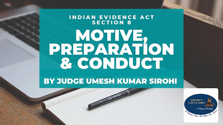 Section 8 Indian Evidence Act- Relevancy of Motive, Preparation and Conduct