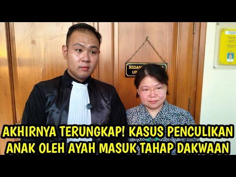 VIRAL! SIDANG PERDANA AYAH CULIK ANAK, ISI DAKWAAN BIKIN PUBLIK TERKEJUT!