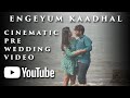 Engeyum kaadhal  cinematic pre wedding  parasuram  velankani  by rajusrinivasan