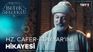 Hazreti Cafer-i Tayyar’ın kıssası... - Uyanış Büyük Selçuklu 29. Bölüm