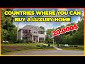 5 Countries Where You Can Buy a Luxury Home for $20,000 Snag Your Dream Mansion Now!