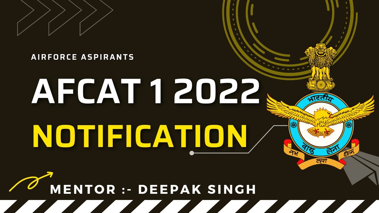 AFCAT 1 2022 Notification | AFCAT Eligibility Exam Date , Selection Process | Airforce Aspirants