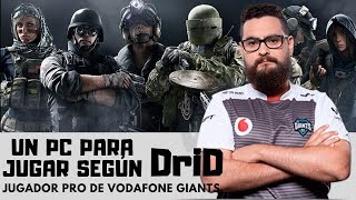 El jugador profesional DriD te aconseja que debe tener un pc para gaming