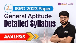 ISRO 2023 Paper | General Aptitude for ISRO | Detailed Syllabus Analysis | BYJU'S ISRO