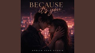 Because it's you