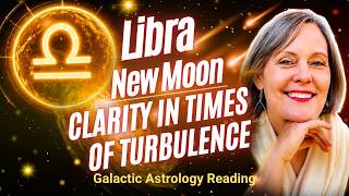 Libra New Moon Galactic Astrology CLARITY IN TIMES OF TURBULENCE October 2026 screenshot 3