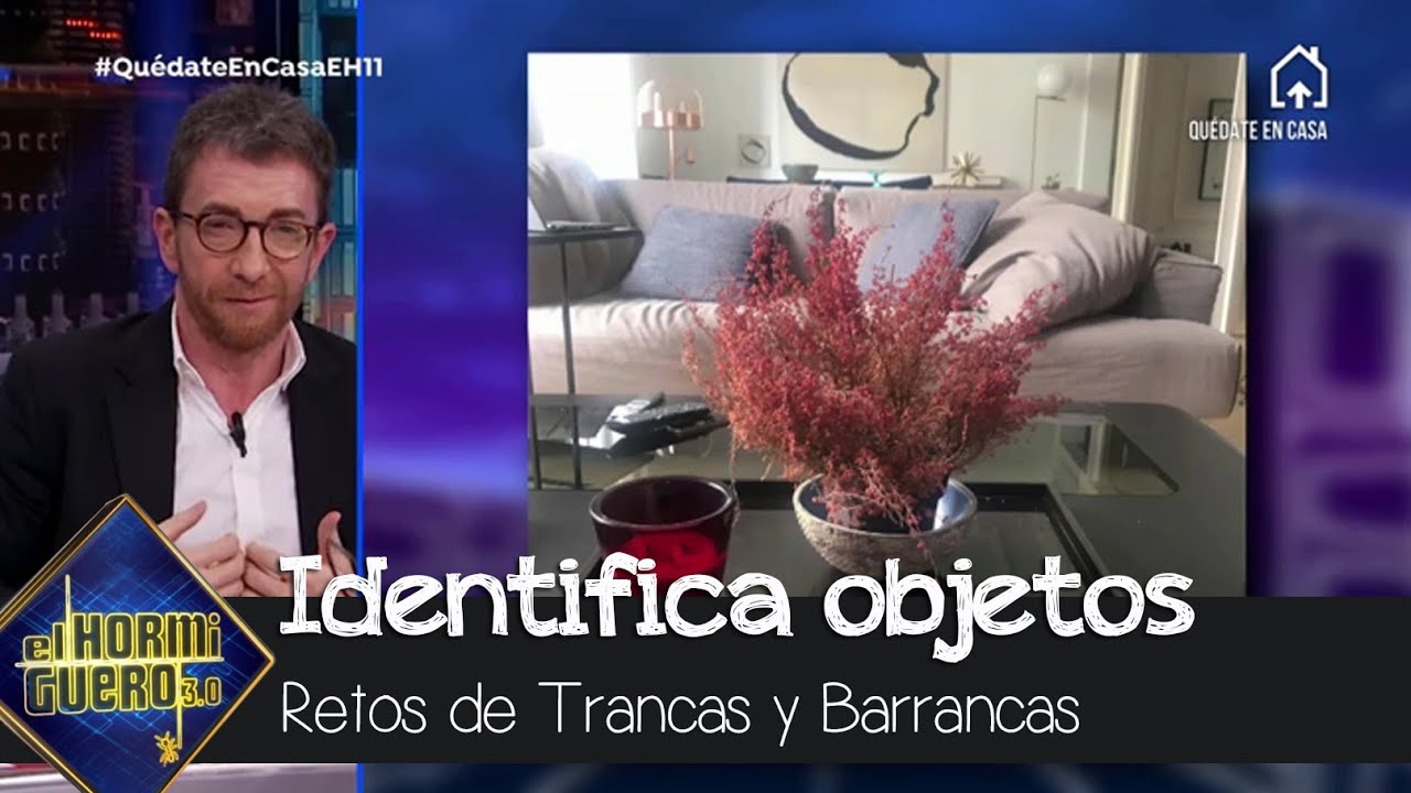 Trancas y Barrancas juegan a ¿sabrías identificar un objeto de tu propia casa? - El Hormiguero 3.0