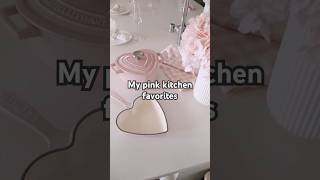 My *Pink* Kitchen Favorites ♡