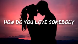 Why Don&#39;t We - How Do You Love Somebody (Lyrics)