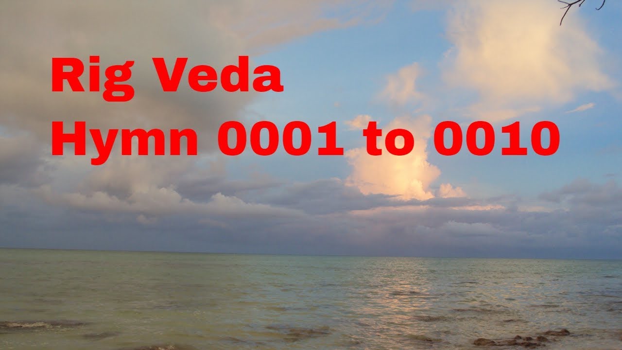 Rig Veda Book 1, Chapter 1, hymn 0001 to 0010 Sanskrit - YouTube