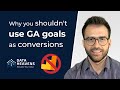 Why using Google Analytics Goal Import as Conversions in Google Ads is a Mistake