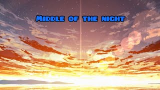 Download lagu Middle of the Night *Japanese and English* (switching vocals)