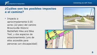 FM 3248 (E. Alton Gloor Blvd.) desde I-69E hasta FM 1847
El Departamento de Transporte de Texas (TxDOT) propone rediseñar la calle FM 3248 (E. Alton Gloor Blvd.) desde I-69E hasta FM 1847, convirtiendo una carretera de cinco carriles con un carril continuo para girar a la izquierda a una carretera de seis carriles con una mediana elevada y un camino de uso compartido de 10 pies de ancho en cada sentido en el condado de Cameron. FM 3248 (E. Alton Gloor Blvd.) desde I-69E hasta FM 1847