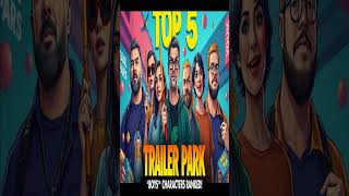 Top 5 Trailer Park Boys Characters Ranked