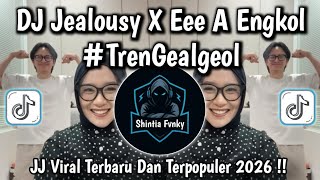 Download Lagu DJ JEALOUSY X EEE AAA ENGKOL • TREN DANCE GEAL GEOL VIRAL TIKTOK 2026 YANG KALIAN CARI DARI TIKTOK MP3