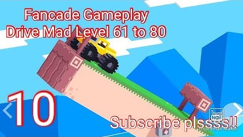 Fancade Gameplay || Drive Mad || Level 61 to 80