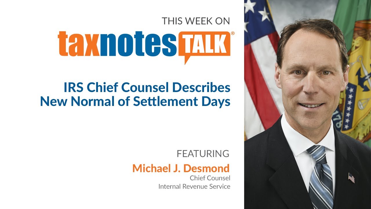IRS Chief Counsel Describes New Normal of Settlement Days (Audio Only)