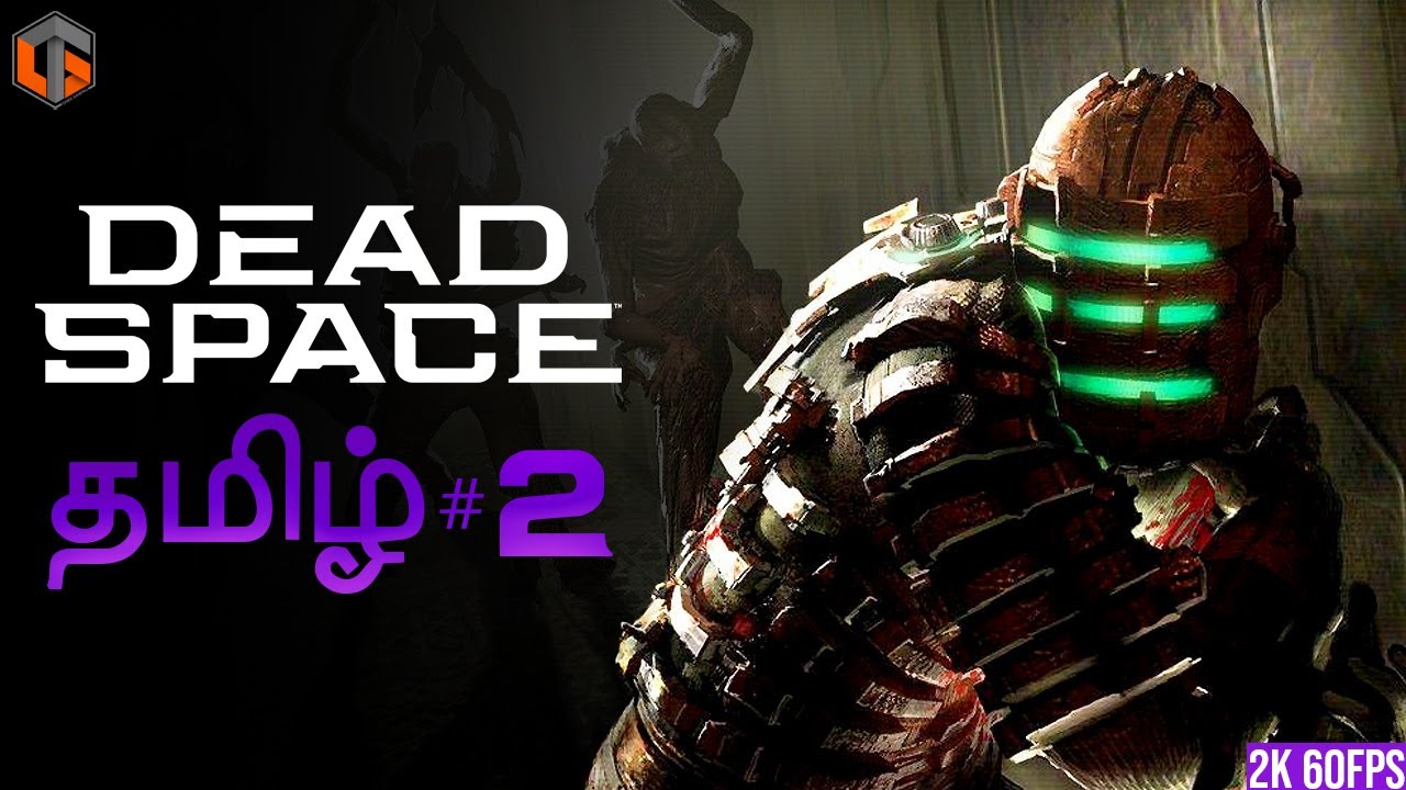 மரணவெளி | Dead Space 2023 Remake Tamil | Part 2 | Sci-fi Horror Live | TamilGaming