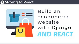 Build an ecommerce website with Django and React // Part 1 - Moving to React Profile