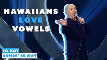 "Hawaiians Love Vowels" | Jo Koy : Comin