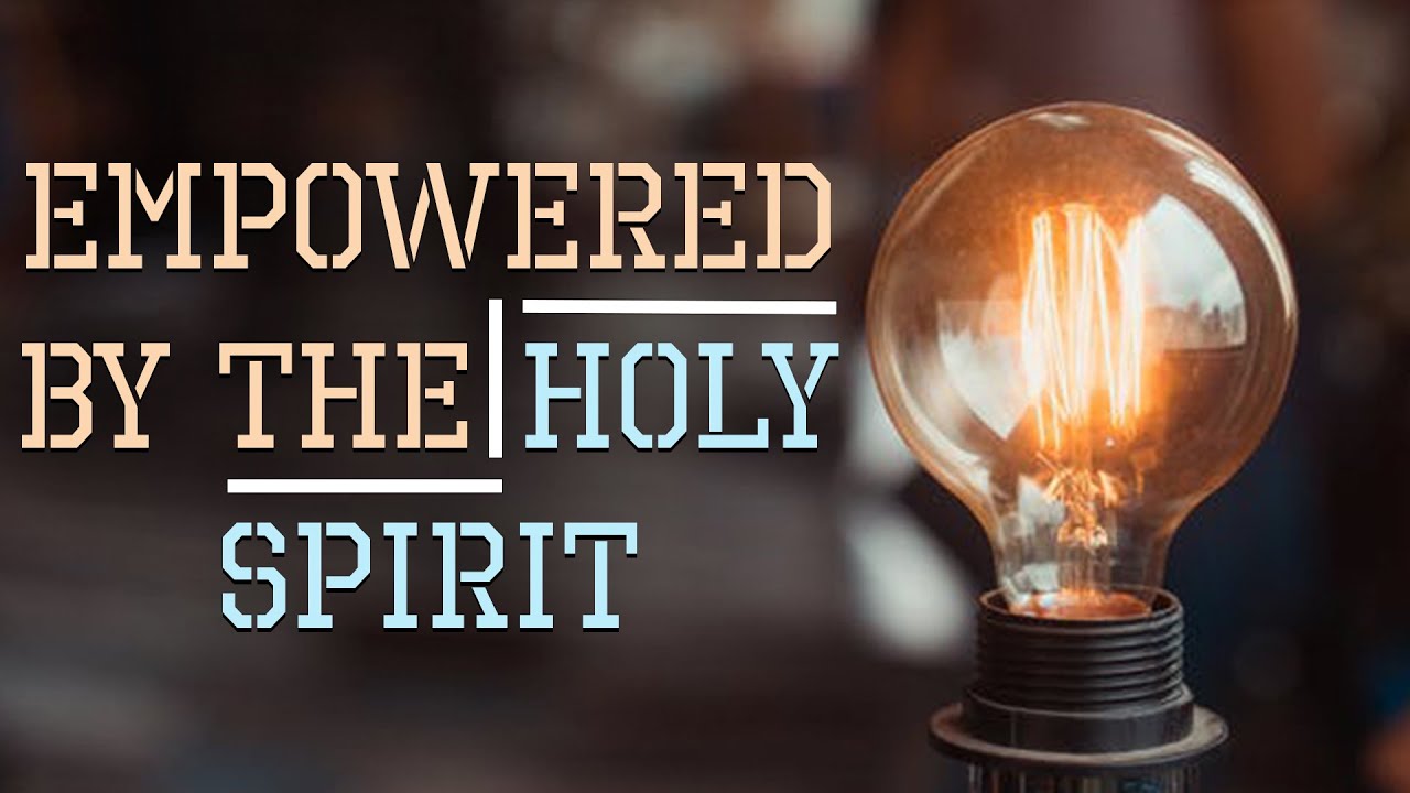 Episode 3 (Part 2): Empowered by the Holy Spirit - YouTube