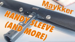 The Maykker Handy Sleeve (And More) Explained