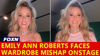 Celebrity Emily Ann Roberts Faces Wardrobe Mishap Onstage Wealth