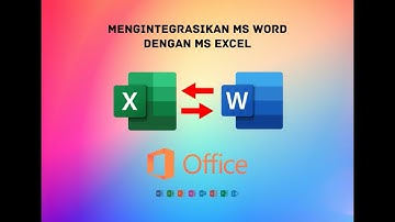 Cara Menghubungkan/Mengintegrasikan Data pada Microsoft Excel dengan Microsoft Word